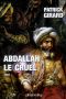 [Al-Andalous 02] • Abdallah Le Cruel ·